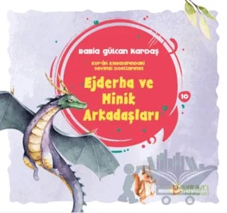 Ejderha ve Minik Arkadaşları – Rabia Gülcan Kardaş – Pırıltı Kitapları - Erkam kitap kapağı