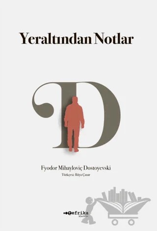 Yeraltından Notlar – Fyodor Mihayloviç Dostoyevski – Tefrika Yayınları kitap kapağı
