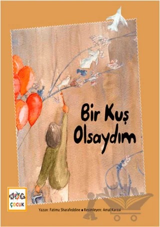 Bir Kuş Olsaydım – Fatıma Sharafeddıne – Nar Çocuk kitap kapağı