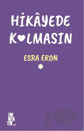 Hikayede Kalmasın – Esra Eron – Edebiyatist kitap kapağı