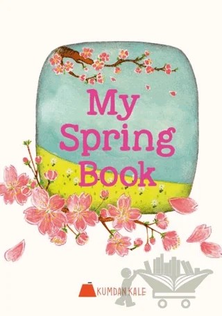 My Spring Book – Işıl Erverdi – Kumdan Kale kitap kapağı