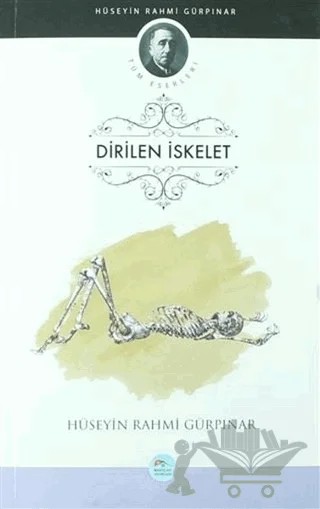 Dirilen İskelet – Hüseyin Rahmi Gürpınar – Maviçatı Yayınları kitap kapağı