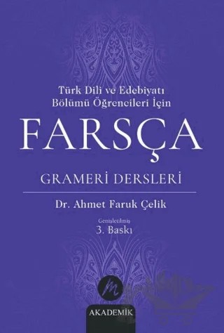 Türk Dili ve Edebiyatı Bölümü Öğrencileri İçin Farsça Grameri Dersleri – Ahmet Faruk Çelik – Mahfel Yayıncılık kitap kapağı