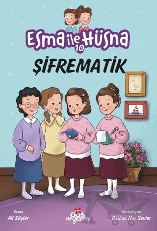 Esma İle Hüsna 10 - Şifrematik – Ali Söyler – Düş Değirmeni kitap kapağı