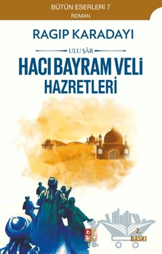 Hacı Bayram Veli Hazretleri: Ulu Şar – Ragıp Karadayı – Babıali Kültür Yayıncılığı kitap kapağı