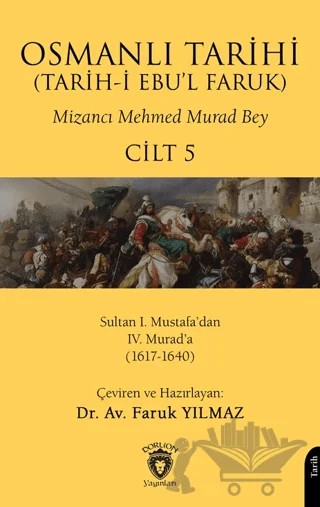 Osmanlı Tarihi (Tarih-i Ebu’l Faruk) Cilt 5 – Mehmed Murad Bey – Dorlion Yayınları kitap kapağı