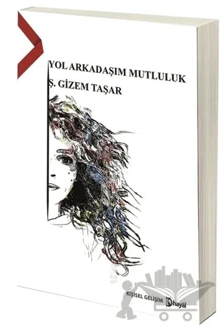 Yol Arkadaşım Mutluluk – Ş. Gizem Taşar – Hayal Yayınları kitap kapağı