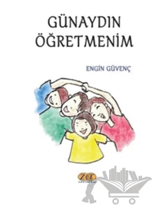 Günaydın Öğretmenim – Engin Güvenç – Zet Yayınları kitap kapağı