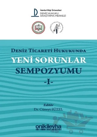 Deniz Ticareti Hukukunda Yeni Sorunlar Sempozyumu 1 – Cüneyt Süzel – On İki Levha Yayınları kitap kapağı