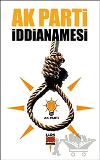 AKP Parti İddianamesi – Kolektif – Elips Kitap kitap kapağı