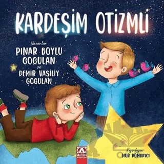 Kardeşim Otizmli – Demir Vasiliy Gogulan, Pınar Boylu Gogulan – Altın Kitaplar kitap kapağı