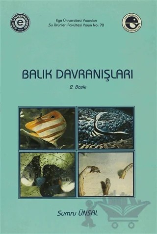 Balık Davranışları – Sumru Ünsal – Ege Üniversitesi Yayınları kitap kapağı