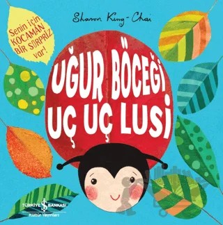 Uğur Böceği Uç Uç Lusi – Sharon King-Chai – İş Bankası Kültür Yayınları kitap kapağı