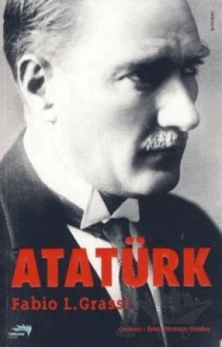 Atatürk – Fabio L. Grassi – Turkuvaz Kitap kitap kapağı