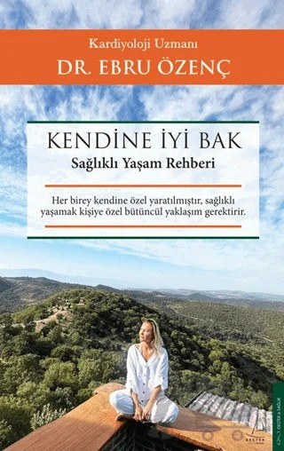 Kendine İyi Bak – Ebru Özenç – Destek Yayınları kitap kapağı