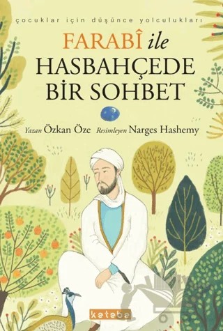 Farabi ile Hasbahçede Bir Sohbet – Özkan Öze – Ketebe Çocuk kitap kapağı