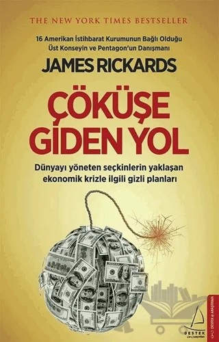 Çöküşe Giden Yol – James Rickards – Destek Yayınları kitap kapağı