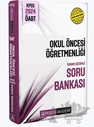 2024 KPSS ÖABT Okul Öncesi Öğretmenliği Tamamı Çözümlü Soru Bankası – Kolektif – Pegem Akademi Yayıncılık kitap kapağı