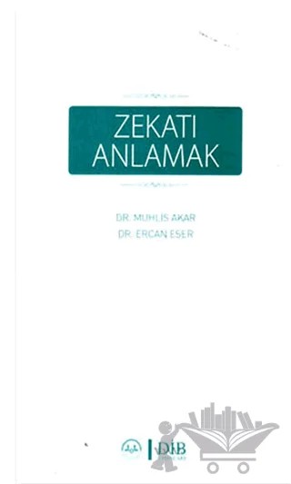 Zekatı Anlamak – Ercan Eser, Muhlis Akar, Yusuf Türker – Diyanet İşleri Başkanlığı kitap kapağı