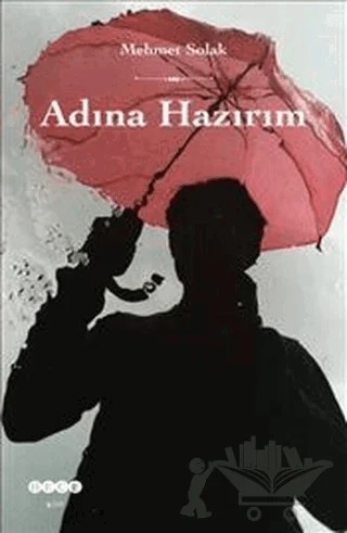 Adına Hazırım – Mehmet Solak – Hece Yayınları kitap kapağı