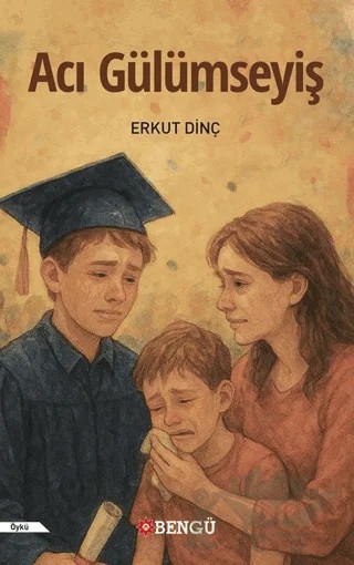 Acı Gülümseyiş – Erkut Dinç – Bengü Yayınları kitap kapağı