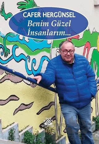 Benim Güzel İnsanlarım – Cafer Hergünsel – Artshop Yayıncılık kitap kapağı