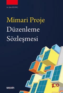 Mimari Proje Düzenleme Sözleşmesi – Şule Kılınç – Seçkin Yayıncılık kitap kapağı