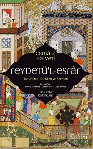Reydetü'l-Esrar: Hz. Ali'nin Yüz Sözü ve Şerhleri – Cemal-i Halveti – Sufi Kitap kitap kapağı
