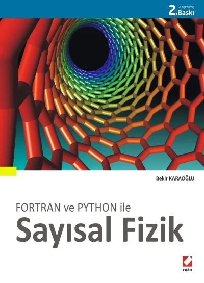 Fortran ve Python ileSayısal Fizik 46 çözümlü örnek, 68 problem. – Bekir Karaoğlu – Seçkin Yayıncılık kitap kapağı