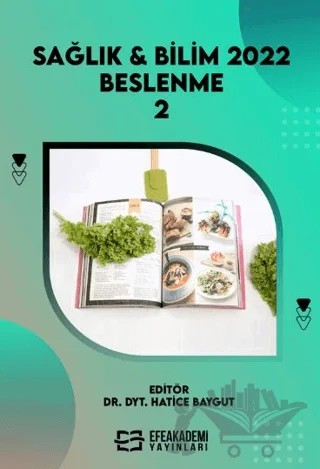 Sağlık & Bilim 2022: Beslenme-2 – Hatice Baygut – Efe Akademi Yayınları kitap kapağı