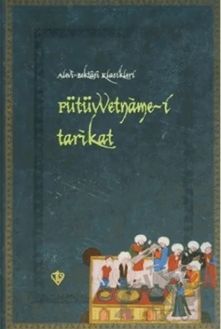 Fütüvvetname-i Tarikat – Kolektif – Türkiye Diyanet Vakfı Yayınları kitap kapağı