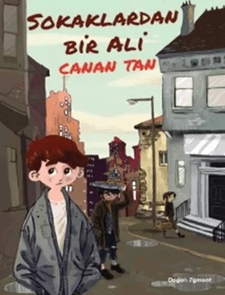 Sokaklardan Bir Ali – Canan Tan – Doğan Çocuk kitap kapağı