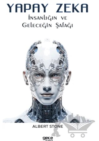 Yapay Zeka – Albert Stone – Gece Kitaplığı kitap kapağı