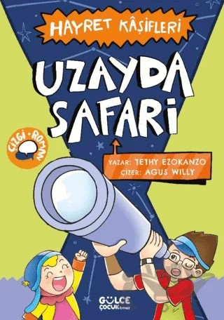 Uzayda Safari - Hayret Kâşifleri – Tethy Ezokanzo – Timaş Gülce Çocuk kitap kapağı