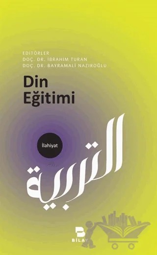Din Eğitimi – Bayramali Nazıroğlu, İbrahim Turan – BİLAY (Bilimsel Araştırma Yayınları) kitap kapağı