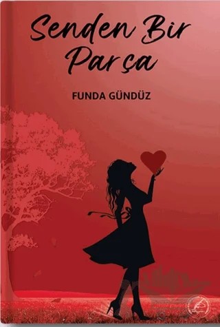 Senden Bir Parça – Funda Gündüz – Yazşader Yayıncılık kitap kapağı