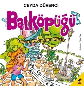 Balköpüğü Yaşam Kaynağım Müzik – Ceyda Düvenci – Kara Karga Yayınları kitap kapağı