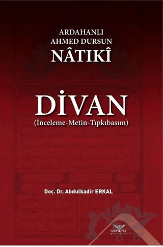 Ardahanlı Ahmed Dursun Natıki - Divan – Abdülkadir Erkal – Altınordu Yayınları kitap kapağı