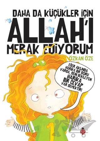 Daha Da Küçükler İçin Allah’ı Merak Ediyorum – Özkan Öze – Uğurböceği Yayınları kitap kapağı