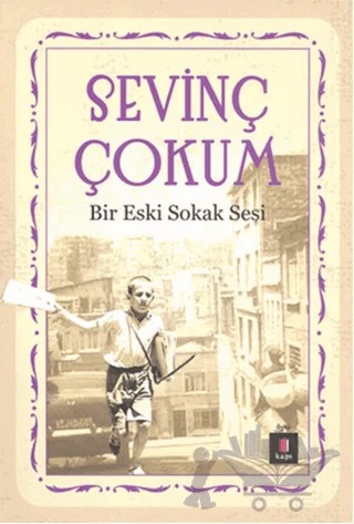 Bir Eski Sokak Sesi – Sevinç Çokum – Kapı Yayınları kitap kapağı