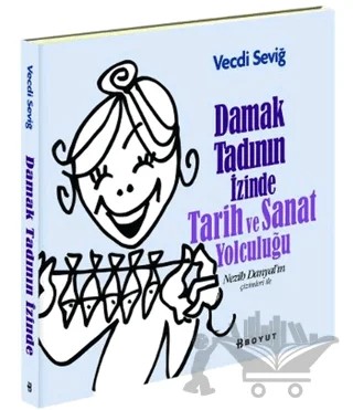 Damak Tadının İzinde Tarih ve Sanat Yolculuğu – Vecdi Seviğ – Boyut Yayın Grubu kitap kapağı