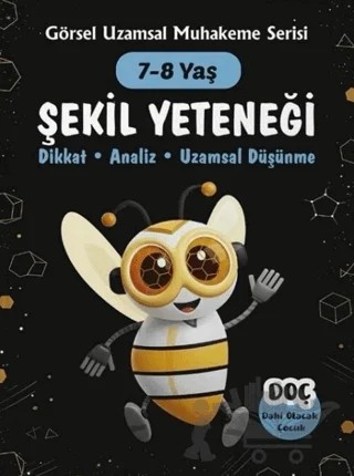 7-8 Yaş Şekil Yeteneği Görsel Uzamsal Muhakeme Serisi – Kolektif – Dahi Olacak Çocuk Yayınları kitap kapağı