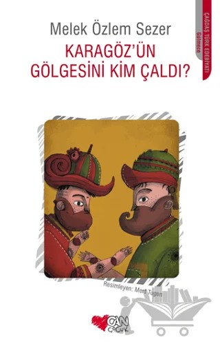 Karagöz'ün Gölgesini Kim Çaldı? – Melek Özlem Sezer – Can Çocuk Yayınları kitap kapağı