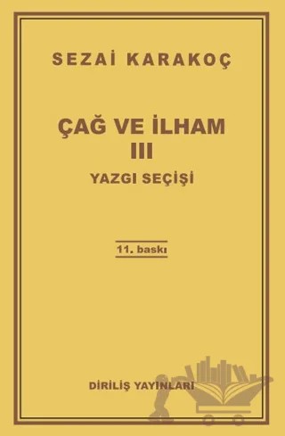 Çağ ve İlham 3: Yazgı Seçişi – Sezai Karakoç – Diriliş Yayınları kitap kapağı