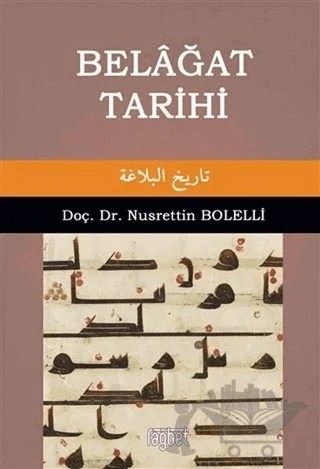 Belağat Tarihi – Nusrettin Bolelli – Rağbet Yayınları kitap kapağı