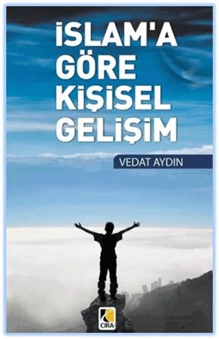 İslam’a Göre Kişisel Gelişim – Vedat Aydın – Çıra Yayınları kitap kapağı