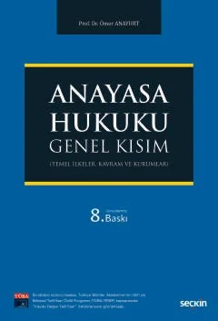 Anayasa Hukuku Genel Kısım – Ömer Anayurt – Seçkin Yayıncılık kitap kapağı