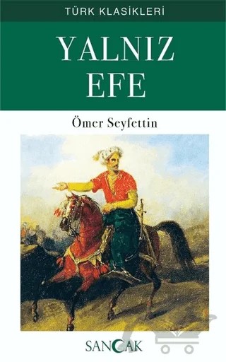Yalnız Efe – Ömer Seyfettin – Sancak Yayınları kitap kapağı