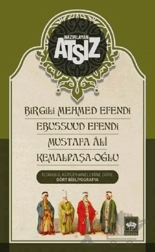 Birgili Mehmed Efendi - Ebussuud Efendi - Mustafa Ali - Kemalpaşa / Oğlu – Hüseyin Nihal Atsız – Ötüken Neşriyat kitap kapağı
