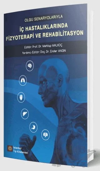 Olgu Senaryolarıyla İç Hastalıklarında Fizyoterapi ve Rehabilitasyon – Kolektif – İstanbul Tıp Kitabevi kitap kapağı